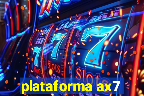 plataforma ax7